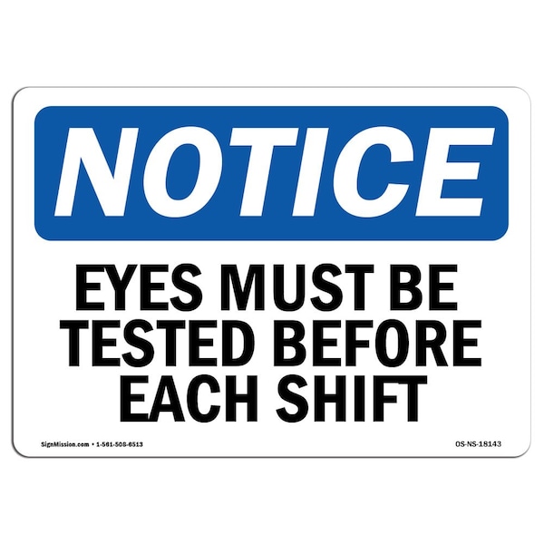 OSHA, First Eyes Must Tested Before Each Shift, 18in X 12in Rigid Plastic, 12" W, 18" L, Landscape